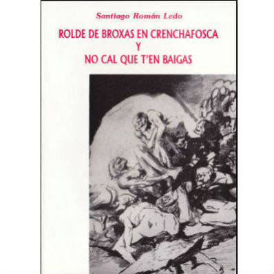 Rolde de broxas en Crencha fosca. Santiago Romn